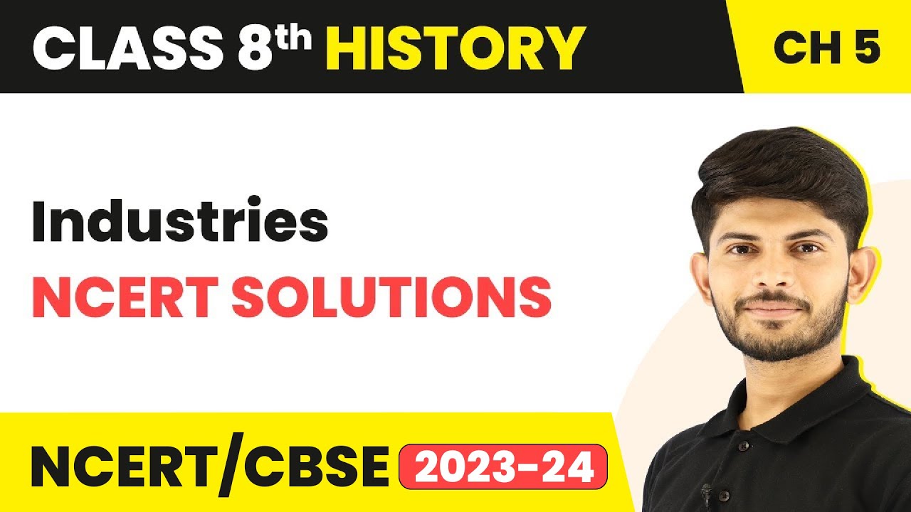 Industries - NCERT Solutions | Class 8 Geography Chapter 5