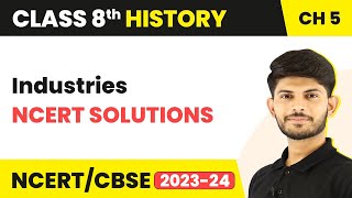 Industries - NCERT Solutions | Class 8 Geography Chapter 5