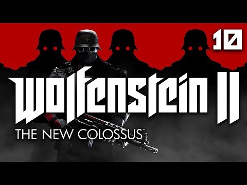 Wolfenstein II: The New Colossus | Part 10