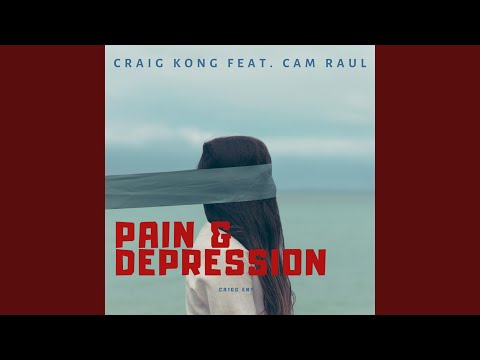 Pain & Depression (feat. Cam Raul)