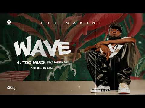 Joh Makini - Too Much Ft. Damian Soul (Official Audio)