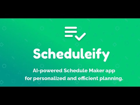 Scheduleify: Schedule Maker AI Video