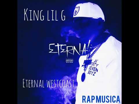 Eternal west coast --KING LIL G