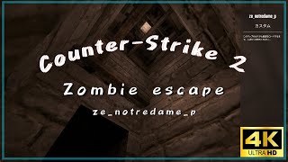 【CS2 ZE】ze_notredame_p GFL 4k