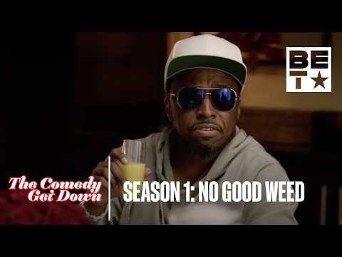 The Comedy Get Down | Full Episode | Season 1, Episode 3 “No Good Weed”
