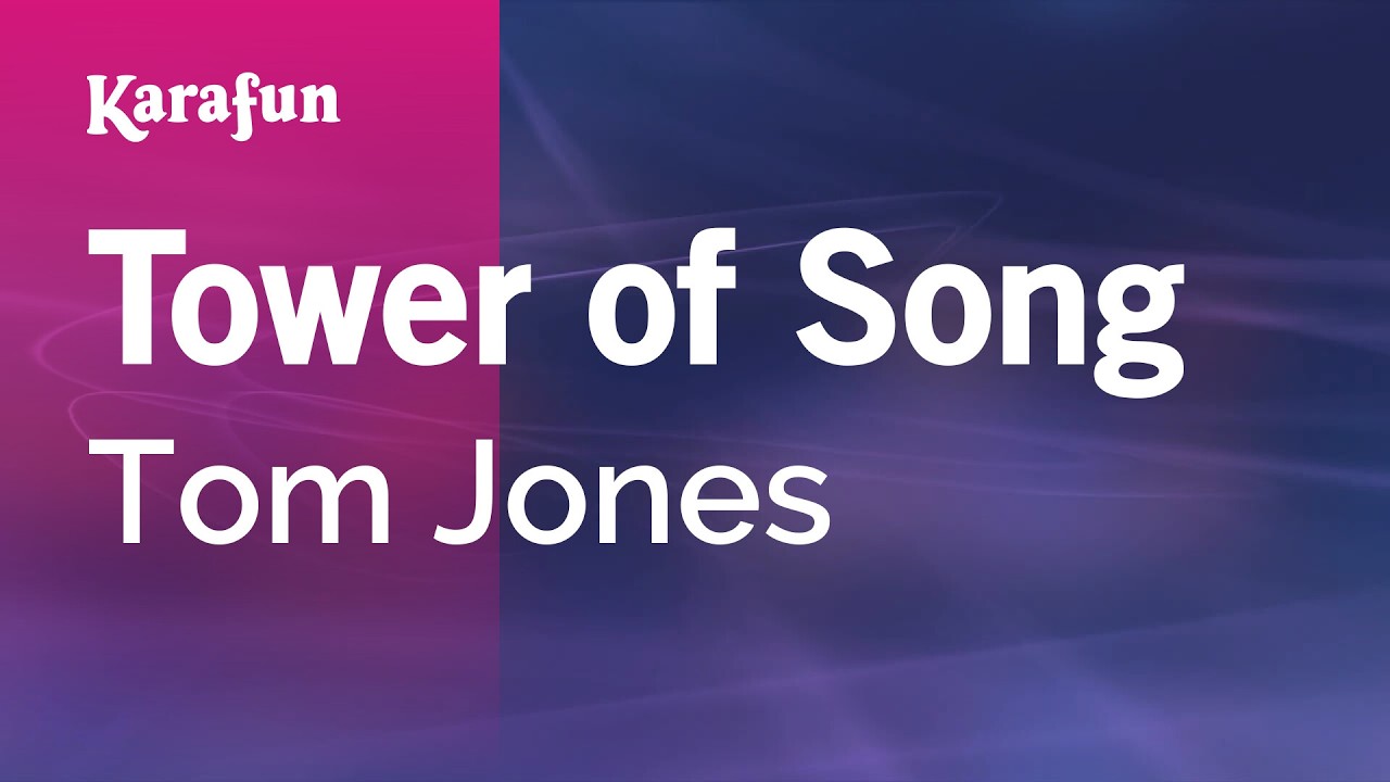Tower of Song - Tom Jones | Karaoke Version | KaraFun