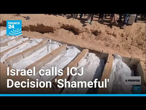 Israel calls ICJ Decision 'Shameful' • FRANCE 24 English