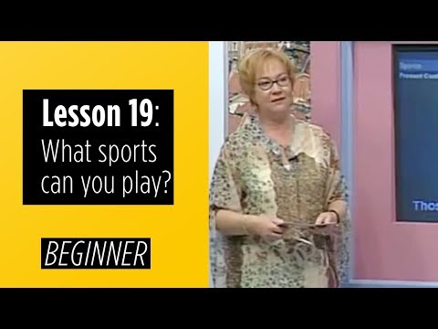 Beginner Levels - Lesson 19: What sports can you play?