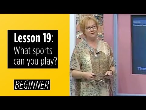 Beginner Levels Lesson 19 What sports can you play