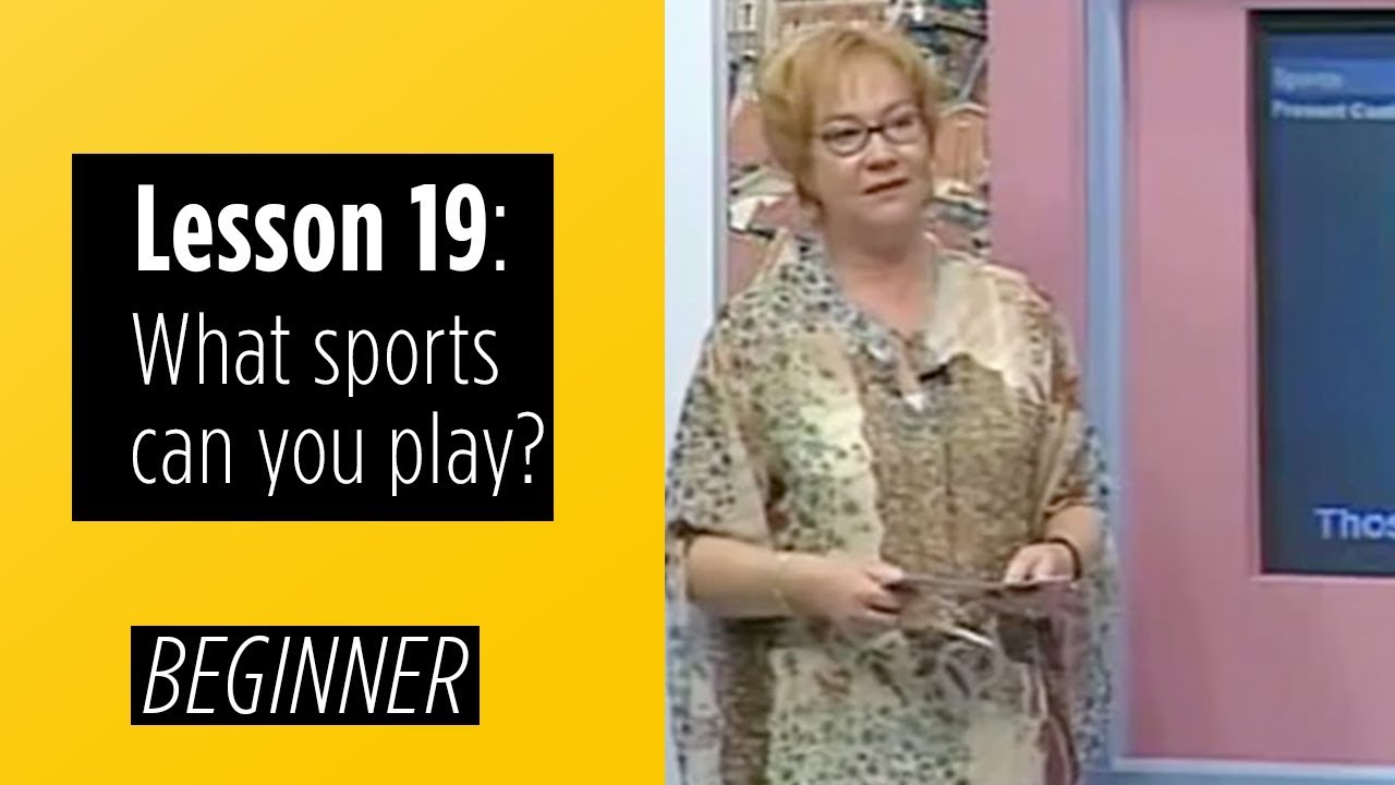 Beginner levels - Lesson 19: What sports can you play