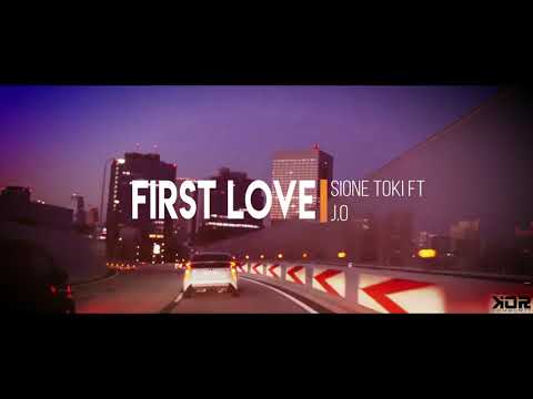 SAS FT SIONE TOKI & J.O - FIRST LOVE - [SONG 2020]