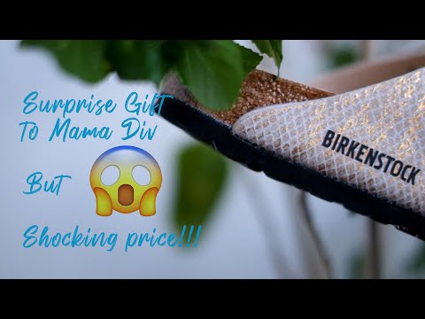 Birkenstock Shocking Price Surprise Birthday Gift to Mama Div  | Plus Another Secret Gift Inside