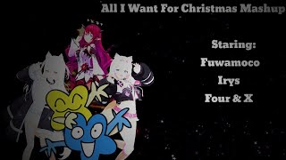 All I Want For Christmas Mashup (Starting: Fuwamoco, Irys, Four & X)
