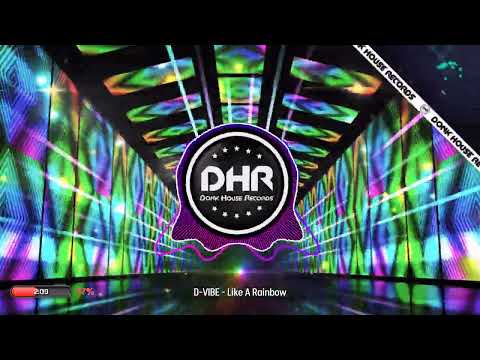 D-VIBE - Like A Rainbow - DHR UK Bounce 🔥