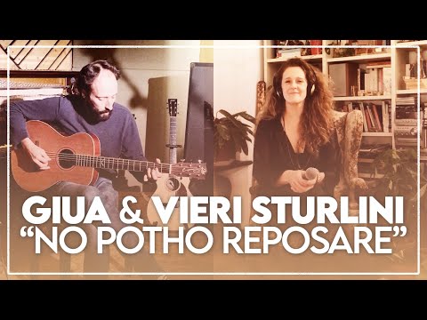 GIUA & VIERI STURLINI - "NO POTHO REPOSARE"