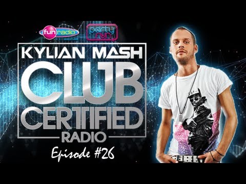 [Club Certified Radio by Kylian Mash] Episode #26 (Party Fun - Fun Radio)