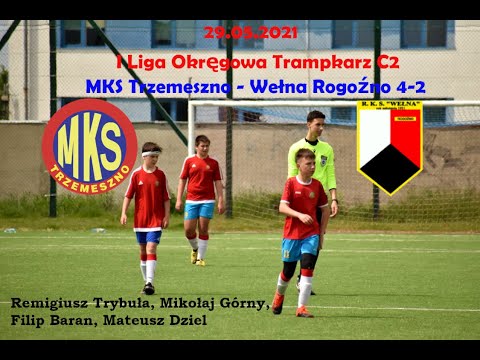 29.05.2021 MKS Trzemeszno - Wełna Rogoźno 4-2