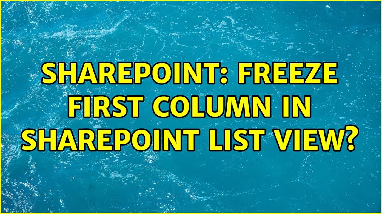 Can You Freeze A Column In The SharePoint List CrossPointe