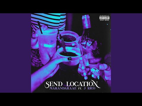 Send Location (feat. JRico)