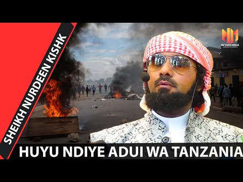 Huyu ndiye Adui wa Tanzania - Sheikh Nurdeen Kishk