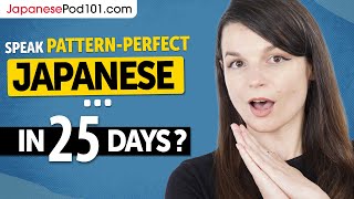 25 Simple Patterns to Start Speaking Japanese (Starts August 1st)