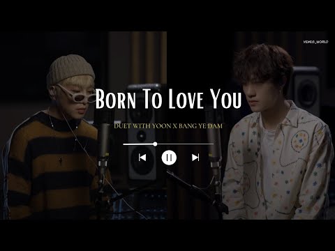 Born To Love You - Yoon x Bang Yedam (Extend. ver)