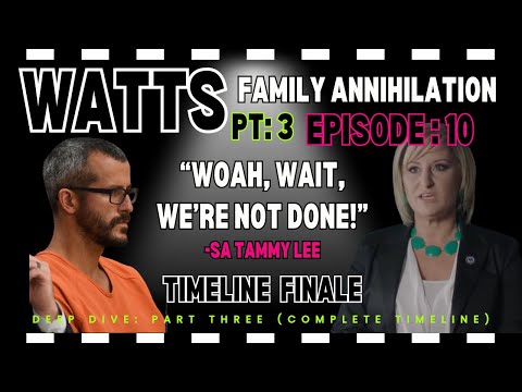 WATTS FAMILY ANNIHILATION | PART 3 | EPISODE 10 | TIMELINE FINALE | WE'RE NOT FINISHED YET!