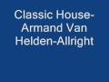 Classic House Armand Van Helden Allright