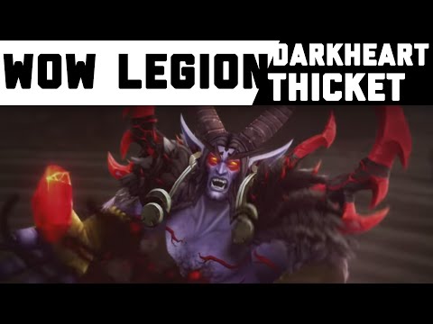 WOW legion - Darkheart Thicket Guide