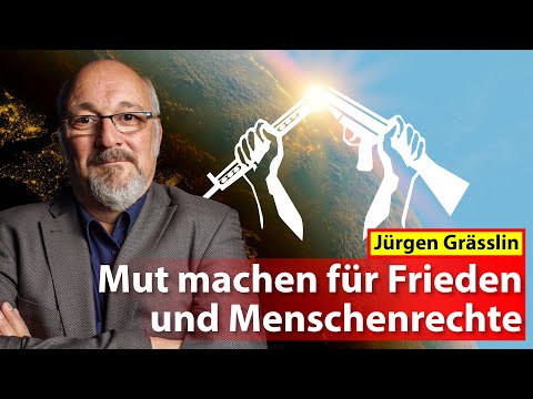 Jürgen Grässlin  -  Mut machen für Frieden und Menschenrechte