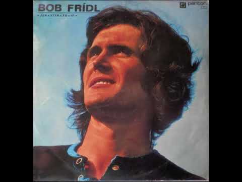 Bob Frídl - Jen vítr to ví (31.3.1973)