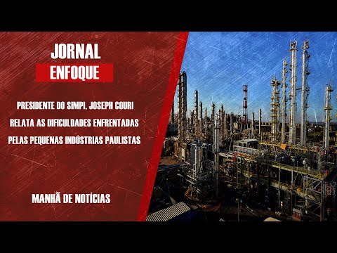 Presidente do Simpi, Joseph Couri, relata as dificuldades enfrentadas