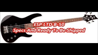 Video thumbnail for ESP LTD B 50 Specs Ready To Be Shipped by Eric C (The Art Of Noise)