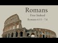 Romans 6:15 - 7:6 Free Indeed