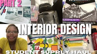 NEW! PART 2 - INTERIOR DESIGN STUDENT SUPPLY HAUL - ADULT  COLLEGE STUDENT | Required Optional Items