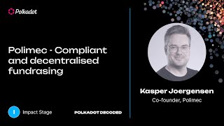 Polimec: Compliant and decentralised fundrasing | Polkadot Decoded 2023<br/>July 10, 2023 (00:22:26) Polimec: Compliant and decentralised fundrasing | Polkadot Decoded 2023<br/>July 10, 2023 (00:22:26)