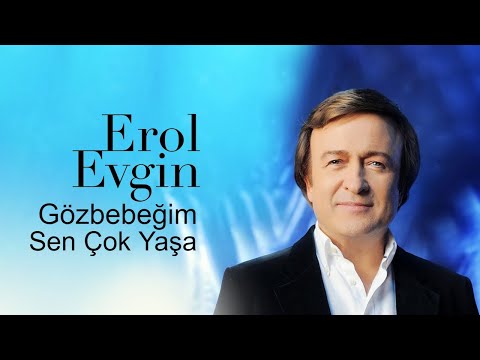download lagu mp3 mp4 Erol Evgin Gözbebeğim Sen çok Yaşa, download lagu Erol Evgin Gözbebeğim Sen çok Yaşa gratis, unduh video klip Erol Evgin Gözbebeğim Sen çok Yaşa