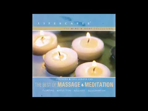 The Best of Massage & Meditation - Lifescapes Compilation