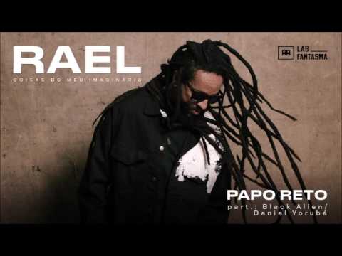 Rael - Papo Reto [part. Black Alien e Daniel Yorubá] (Áudio Oficial)