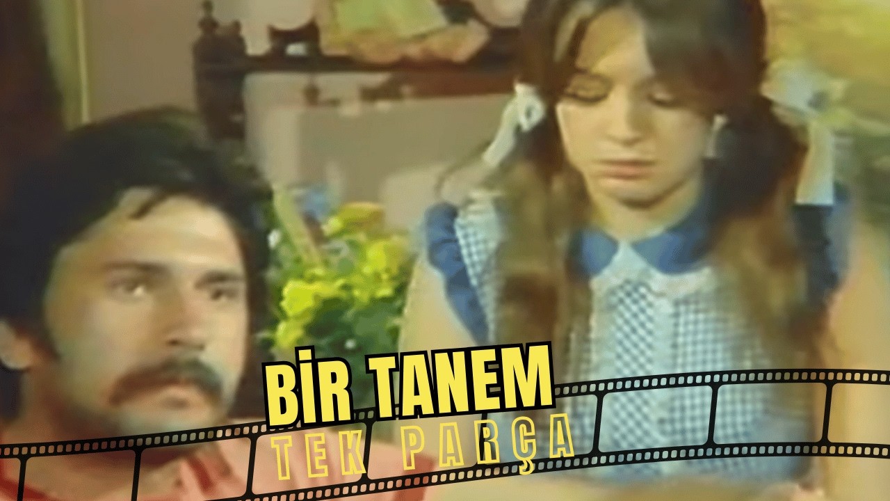 Bir Tanem | Arzu Okay - Ünsal Emre Eski Türk Filmi
