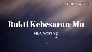 NDC Worship - Bukti KebesaranMu
