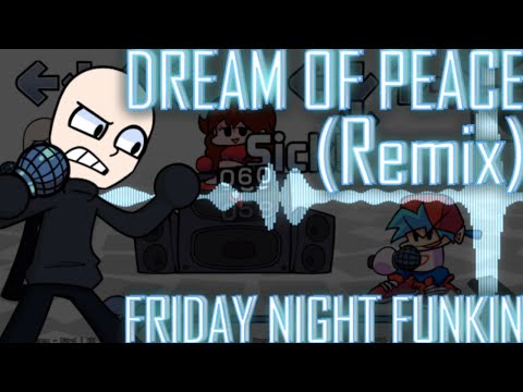 Dream of Peace [REMIX/COVER] (Friday Night Funkin)