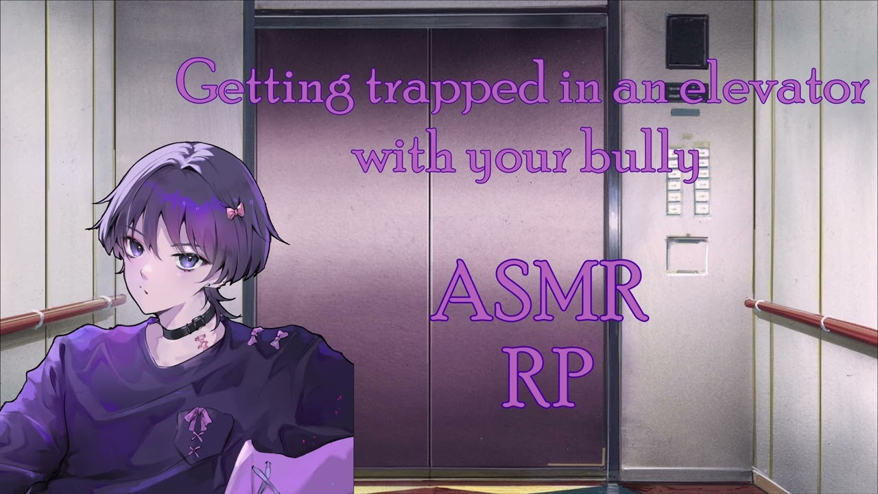 [M4A] Getting trapped in an elevator with your bully [Tsundere] [Teasing] [Comfort]