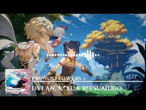 Dylan, Kixu & RiTSUMUGo - Prunus Flower | Prexall Record Release「Oriental Future bass」
