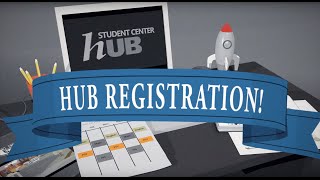 HUB Registration and Schedule Builder Tutorial