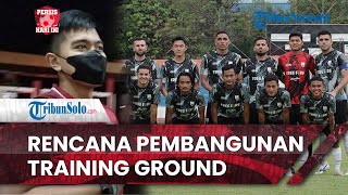 Persis Hari Ini: Bos Kaesang Targetkan Tahun Depan Bangun Training Center Persis Solo, Bukan di Solo