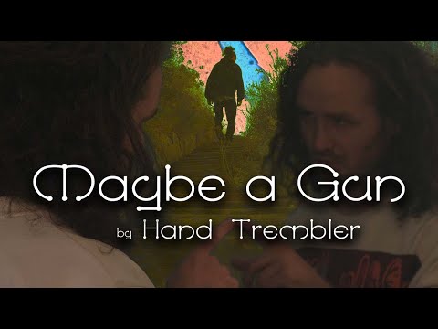 Maybe a Gun (Losing Touch) | by Hand Trembler | Official Music Video