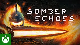 Somber Echoes Launch Trailer | Xbox Trailer