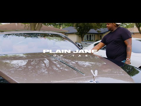 DP Tae - Plain Jane (Official Video)