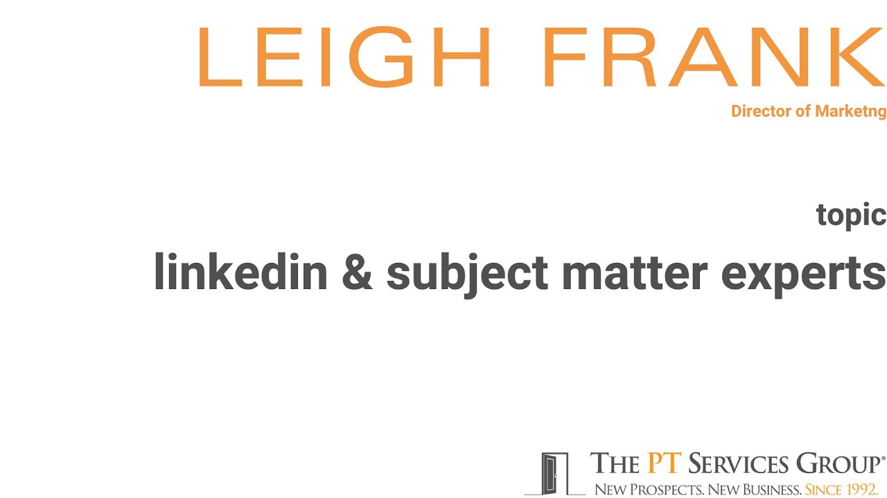 PT Perspective: LinkedIn & Subject Matter Experts